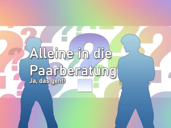 Alleine in die Paarberatung